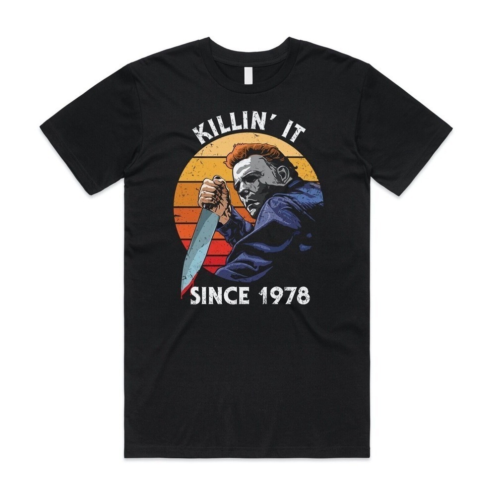 Killin It Since 1978 Tshirt Tee Funny Michael Myers  Movie Gift
